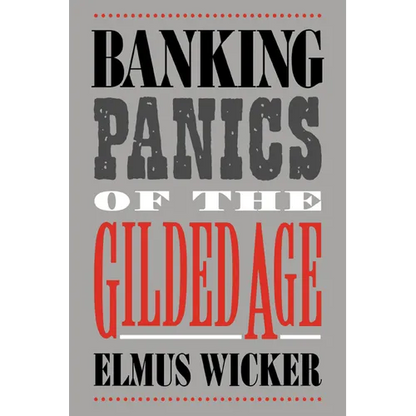 Banking Panics of the Gilded Age - Paperback