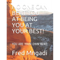 No One Can Beat You at Being You at Your Best!: You Are Your Own Hero - Paperback