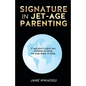 Signature in Jet-Age Parenting - Paperback