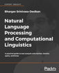 Natural Language Processing and Computational Linguistics: A practical guide to text analysis with Python, Gensim, spaCy, and Keras - Paperback