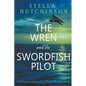 The Wren and the Swordfish Pilot - Paperback