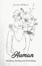 Human: Breaking, Healing and Flourishing - Paperback