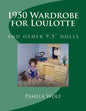 1950 Wardrobe for Loulotte: and other 9.5" dolls - Paperback