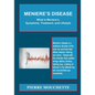 MENIERE'S DISEASE - What is Meniere's, Symptoms, Treatment, and Lifestyle - Paperback
