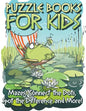 Puzzle Book for Kids: Mazes, Connect the Dots, Spot the Difference and More! - Paperback