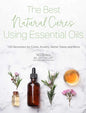 The Best Natural Cures Using Essential Oils: 100 Remedies for Colds, Anxiety, Better Sleep and More - Paperback