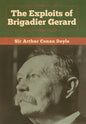 The Exploits of Brigadier Gerard - Hardcover
