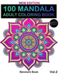 100 Mandala: Adult Coloring Book 100 Mandala Images Stress Management Coloring Book For Relaxation, Meditation, Happiness and Relie - Paperback