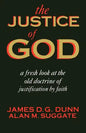 The Justice of God: A Fresh Look at the Old Doctrine of Justification by Faith - Paperback