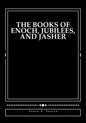 The Books of Enoch, Jubilees, And Jasher: [Large Print Edition] - Paperback