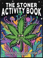 Stoner Activity Book - Psychedelic Colouring Pages, Word Searches, Trippy Mazes & More For Stress Relief & Relaxation - Hardcover