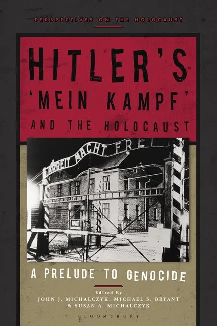 Hitler's 'Mein Kampf' and the Holocaust: A Prelude to Genocide - Hardcover