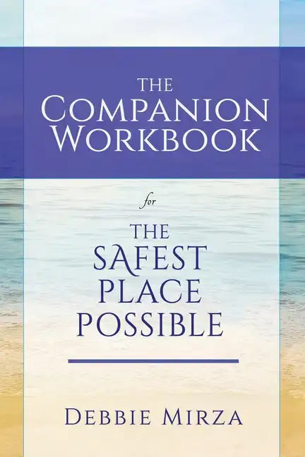 The Safest Place Possible Companion Workbook - Paperback