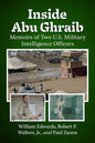 Inside Abu Ghraib: Memoirs of Two U.S. Military Intelligence Officers - Paperback