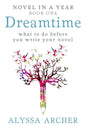 Dreamtime: What to do Before You Write Your Novel - Paperback