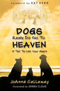 Dogs Really Do Go to Heaven - Paperback