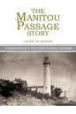 The Manitou Passage Story - Paperback
