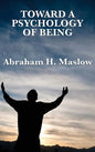 Toward a Psychology of Being - Hardcover