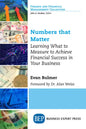 Numbers that Matter: Learning What to Measure to Achieve Financial Success in Your Business - Paperback
