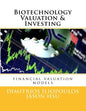 Biotechnology Valuation & Investing: Biotech Valuation & Investing - Paperback