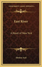 East River: A Novel of New York - Hardcover