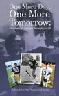 One More Day, One More Tomorrow; One Family's Journey Through Suicide. - Paperback