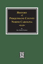 History of Perquimans County, North Carolina - Paperback