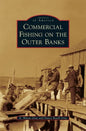 Commercial Fishing on the Outer Banks - Hardcover