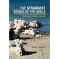 The Strangest Books in the Bible - Hardcover
