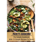 Party Cooking: The Salads Cookbook With 70 Simple Recipes To Serve: Garden Party Salad Recipe - Paperback