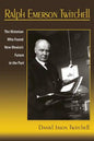 Ralph Emerson Twitchell: The Historian Who Found New Mexico's Future in the Past - Paperback