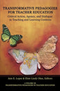 Transformative Pedagogies for Teacher Education: Critical Action, Agency and Dialogue in Teaching and Learning Contexts - Paperback
