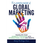The Language of Global Marketing: Translate Your Domestic Strategies into International Sales and Profits - Paperback