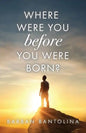 Where Were You Before You Were Born? - Paperback