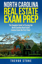 North Carolina Real Estate Exam Prep: The Complete Guide to Passing the North Carolina Real Estate License Exam the First Time! - Paperback