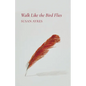 Walk Like the Bird Flies - Paperback