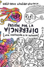 Pasión Por La Diferencia: Una Invitación a la Inclusión - Paperback