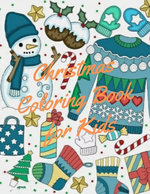 Christmas Coloring Book for Kids: coloring book for boys, girls, and kids of 2 to 8 years old - Paperback