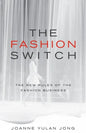 The Fashion Switch: The New Rules of the Fashion Business - Paperback