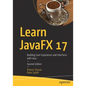 Learn Javafx 17: Building User Experience and Interfaces with Java - Paperback