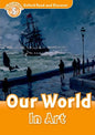 Read and Discover Level 5 Our World in Art - Paperback
