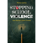 Stopping School Violence: One Teacher's Silent Scream - Paperback