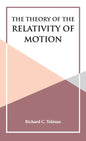 The Theory of the Relativity of Motion - Hardcover