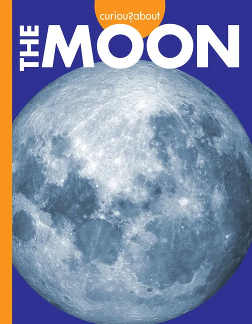 Curious about the Moon - Library Binding