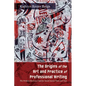 The Origins of the Art and Practice of Professional Writing: The Written Word as a Tool for Social Justice Then and Now - Paperback