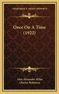 Once On A Time (1922) - Hardcover