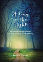 A Song in the Night: A Personal Journey of Hope: Grieving, Healing and Rebuilding - Hardcover