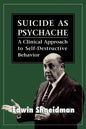 Suicide as Psychache: A Clinical Approach to Self-Destructive Behavior - Paperback