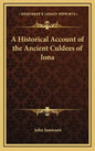 A Historical Account of the Ancient Culdees of Iona - Hardcover