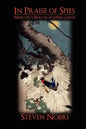 In Praise Of Spies: Ninjutsu's Role In Shaping Japan - Paperback